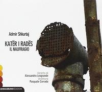 Shkurtaj, Admir - Kater I Rades Il Naufrago