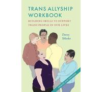 Shlasko Cavey TRANS Allyship Workbook (Tascabile)