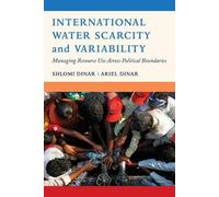 Shlomi Dinar Ariel D International Water Scarcity and Variabi (Copertina rigida)