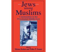 Shlomo A. Deshen Jews Among Muslims (Tascabile)
