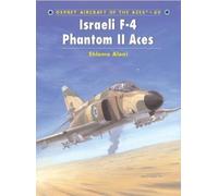 Shlomo Aloni Israeli F-4 Phantom II Aces (Tascabile) Aircraft of the Aces