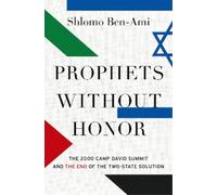 Shlomo Ben-Ami Prophets without Honor (Copertina rigida)