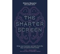 Shlomo Benartzi Jonah Lehrer The Smarter Screen (Tascabile)