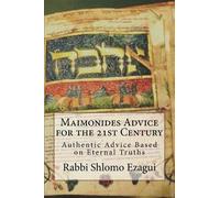 Shlomo Ezagui Maimonides Advice for the 21st Century (Tascabile)