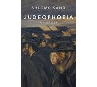 Shlomo Sand Judeophobia (Copertina rigida)