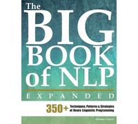 Shlomo Vaknin Erickson Institute The Big Book of NLP, Expanded (Tascabile)
