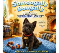 Shmoogally Doogally: Separation Anxiety with Shmoogally