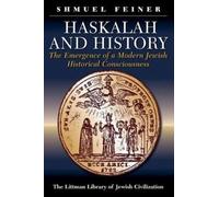 Shmuel Feiner Haskalah and History (Tascabile)