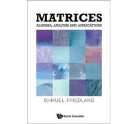 Shmuel Friedland Matrices: Algebra, Analysis And Applications (Tascabile)