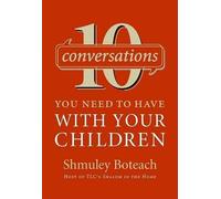 Shmuley Boteach 10 Conversations You Need To Have With Your C (Copertina rigida)