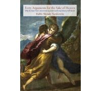 Shmuly Yanklowitz Forty Arguments for the Sake of Heaven (Tascabile)