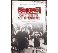 Shoah. Conoscere per non dimenticare