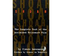 Shoah: The Complete Text of the Acclaimed Holocaust Film
