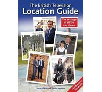 Shoba Vazirani Steve Clark The British Television Location Guide (Tascabile)