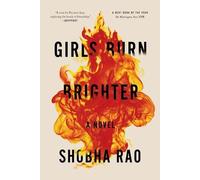 Shobha Rao Girls Burn Brighter (Tascabile)
