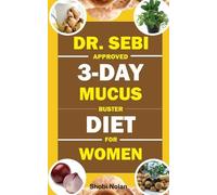 Shobi Nolan Dr. Sebi Approved 3-Day Mucus Buster Diet for Women (Tascabile)