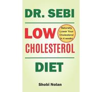 Shobi Nolan Dr Sebi Low Cholesterol Diet (Tascabile)