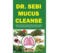 Shobi Nolan Dr. Sebi Mucus Cleanse (Tascabile) Dr. Sebi Diet Guide