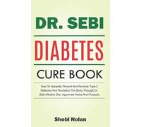 Shobi Nolan The Dr. Sebi Diabetes Cure Book (Tascabile)