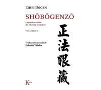 Shôbôgenzô [vol. 2]: La preciosa visión del Dharma verdadero