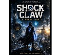 Shock Claw: Le monde libre
