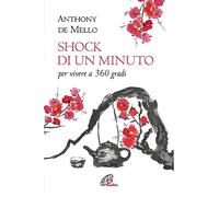 Shock di un minuto. Per vivere a 360 gradi. Nuova ediz.