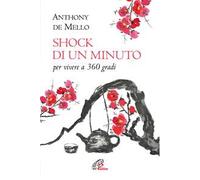 Shock di un minuto. Per vivere a 360 gradi. Nuova ediz.