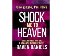 Shock Me To Heaven: She Giggled Once. I Melted.