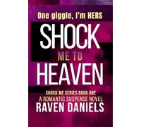 Shock Me To Heaven: She Giggled Once. I Melted.