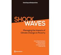 Shock Waves: Managing the Impacts of Climate Change on Poverty