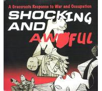 Shocking And Awful: A Grassroots Response To War And Occupation