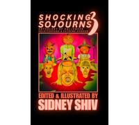 Shocking Sojourns Volume 3: Anthology of Halloween Splatterpunk & Extreme Horror