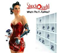 Shockolady - What'S the F..Ashion?