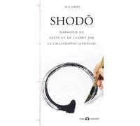 Shodo : Harmonie du geste et de l'esprit par la calligraphie japonaise