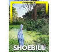 Shoebill Photo Book: Unique Bird Photography Displaying Shoebill's Massive Beak And Distinctive Tall Stature In Natural Habitats For Birdwatchers
