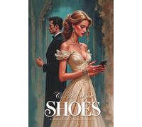 Shoes: A Modern Day Cinderella Story