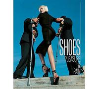 Shoes: Pleasure & Pain