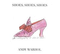 Shoes, Shoes, Shoes: The Autobiography of Alice B. Shoe by Andy Warhol (1997-04-01)