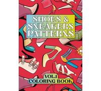Shoes & Sneakers Patterns: Coloring Book VOL.1
