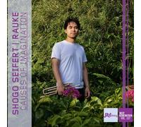 Shogo Seifert; Rauke - Causes of Imagination - Jazz Thing Next Generation Vol. 107