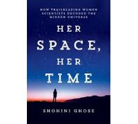 Shohini Ghose Her Space, Her Time (Copertina rigida)