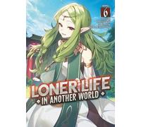 Shoji Goji Loner Life in Another World (Light Novel) Vol. 6 (Tascabile)