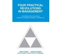 Shoji Shiba David Walden Four Practical Revolutions in Management (Tascabile)