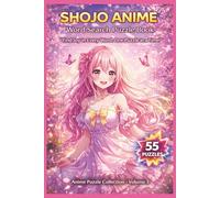 Shojo Anime Word Search Puzzle Book: 55 Themed Puzzles Filled with Romance, Friendship, and Magical Moments for Relaxing Brain Games and Anime Fan Fun - A Perfect Gift for Shojo and Manga Lovers