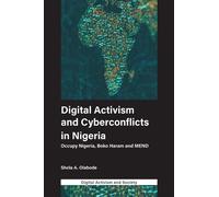 Shola A. Olabod Digital Activism and Cyberconflicts in Nigeri (Copertina rigida)