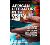 Shola Adenekan African Literature in the Digital Age (Copertina rigida)