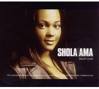 SHOLA AMA - Much Love/Much Love