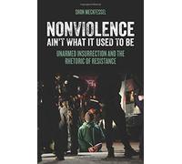 Shon Meckfessel Nonviolence Ain't What it Used to Be (Tascabile)
