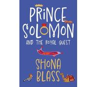 Shona Blass Prince Solomon and the Royal Guest (Tascabile) Solomon's Adventures