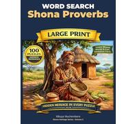 Shona Proverbs Word Search: 100 Puzzles Exploring the Wisdom of Zimbabwe